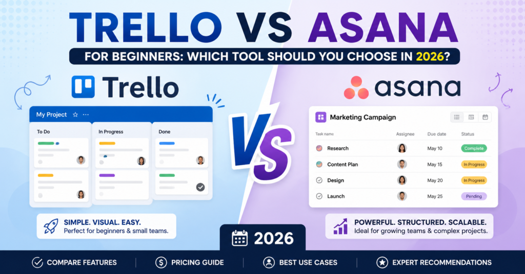 Trello vs Asana for Beginners: Which Tool Should You Choose in 2026?